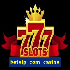 betvip com casino pgsoft fortune tiger